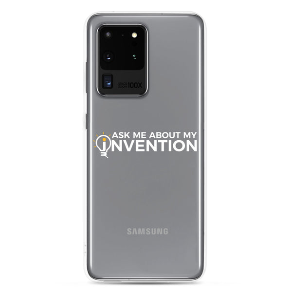 Ask Me About My Invention Samsung Case