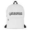 Ask Me About My Invention Backpack