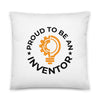 Proud To Be An Inventor Pillow