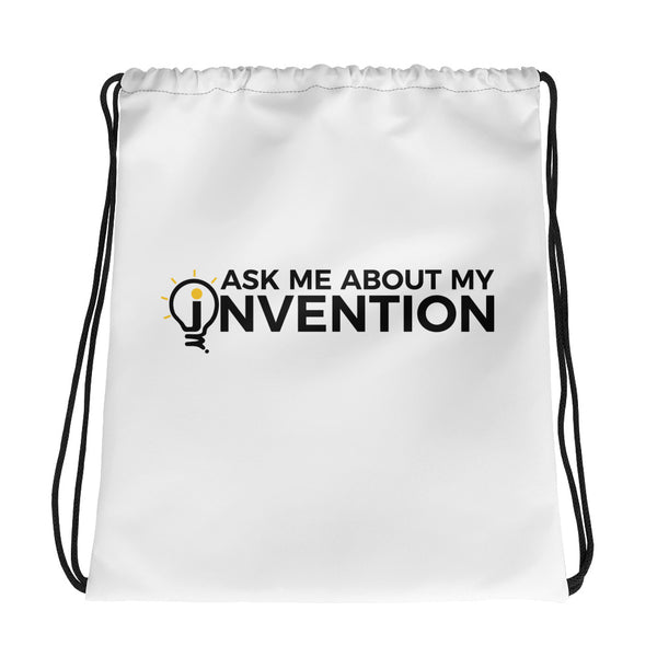 Ask Me About My Invention Drawstring Bag