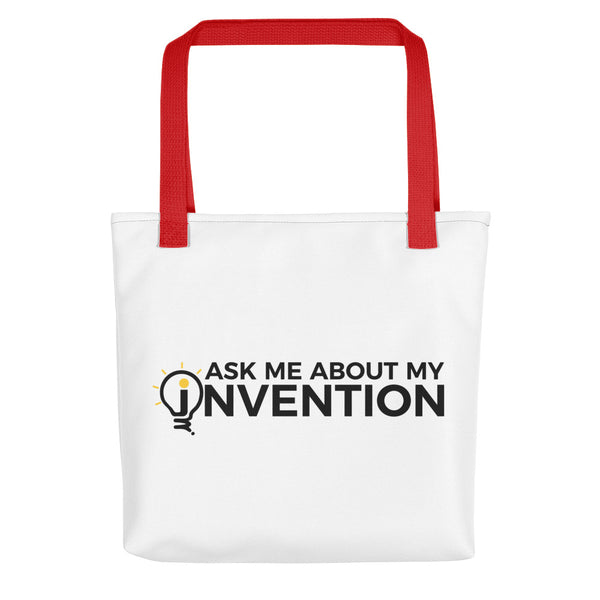 Ask Me About My Invention Tote Bag