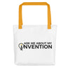 Ask Me About My Invention Tote Bag
