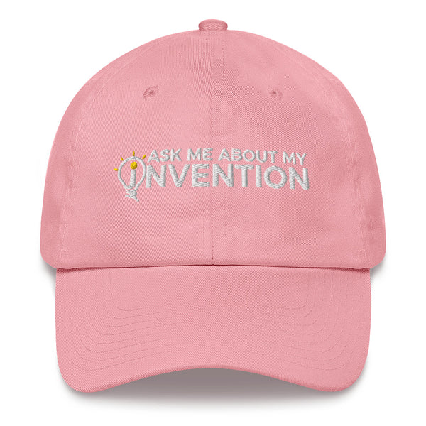 Ask Me About My Invention Dad Hat