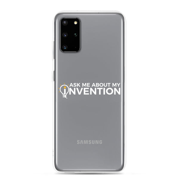Ask Me About My Invention Samsung Case