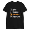 Eat Sleep Invent Repeat Unisex T-Shirt