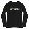 Ask Me About My Invention Unisex Long Sleeve Tee