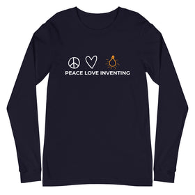 Peace Love Inventing Unisex Long Sleeve Tee