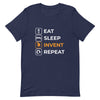 Eat Sleep Invent Repeat Unisex T-Shirt
