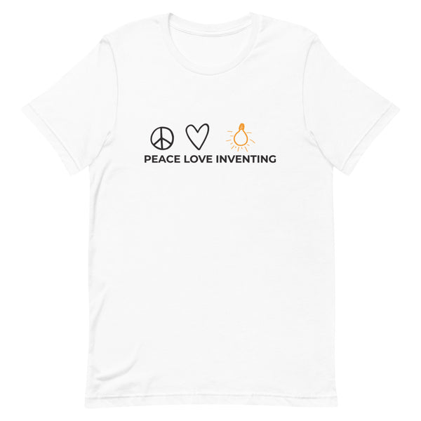 Peace Love Inventing Unisex T-Shirt